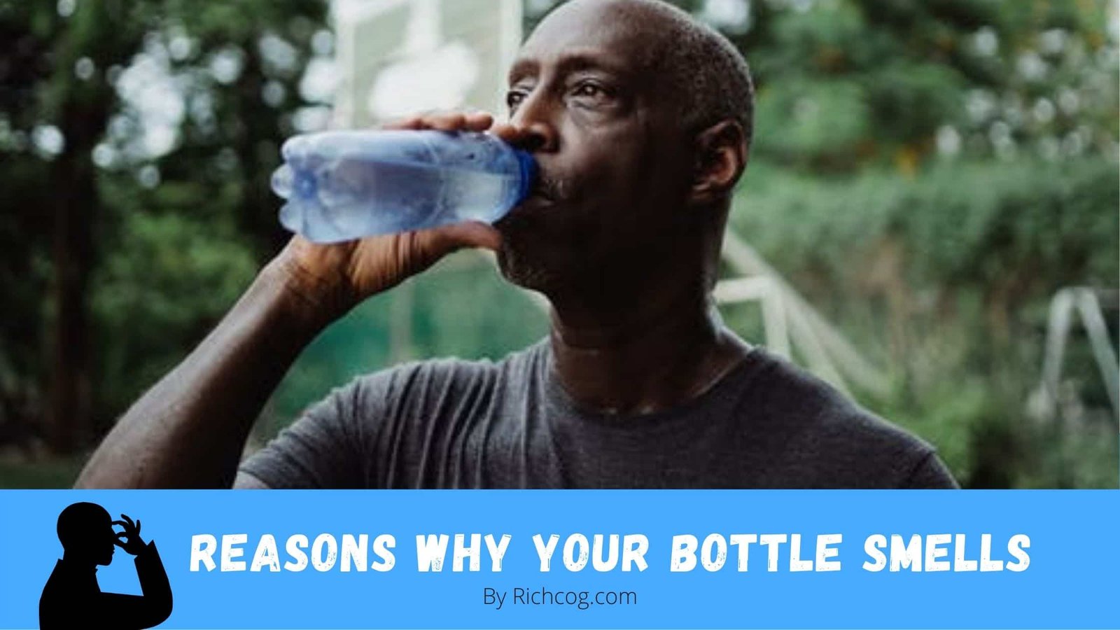 Why Does My Water Bottle Smell? Too Risky?